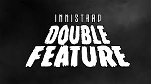 Innistrad: Double Feature