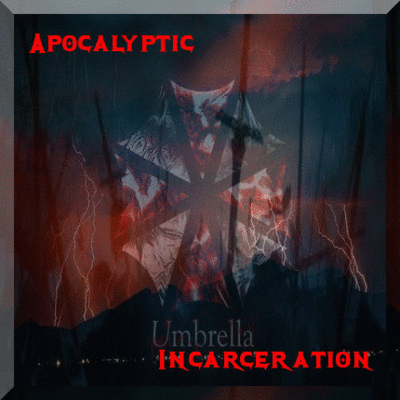 Apocalyptic Incarceration