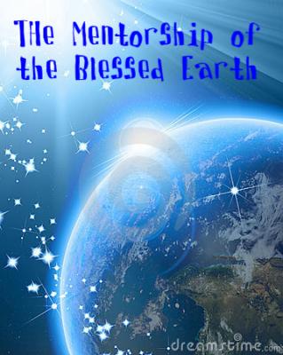 The Mentorship Of The Blessed Earth