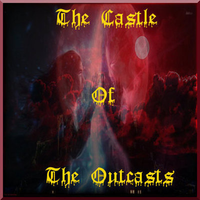 The Castle Of The Outcasts